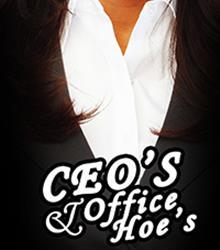 CEO'S & office hoe's