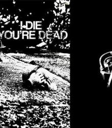 I die you're dead + No Progress + Foute DJ
