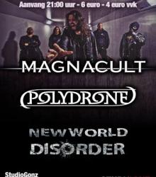 Polydrone + Magnacult + New World Disorder