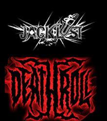 Jacklust + Deathroll