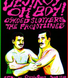 Destroy Oh Boy + Oskoed Slotters + The Frontlines
