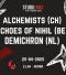 Alchemists (CH) + Echoes of Nihil (BE) + Demichron (NL)